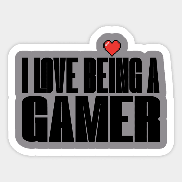 I Love Being a Gamer Sticker by CubeRider